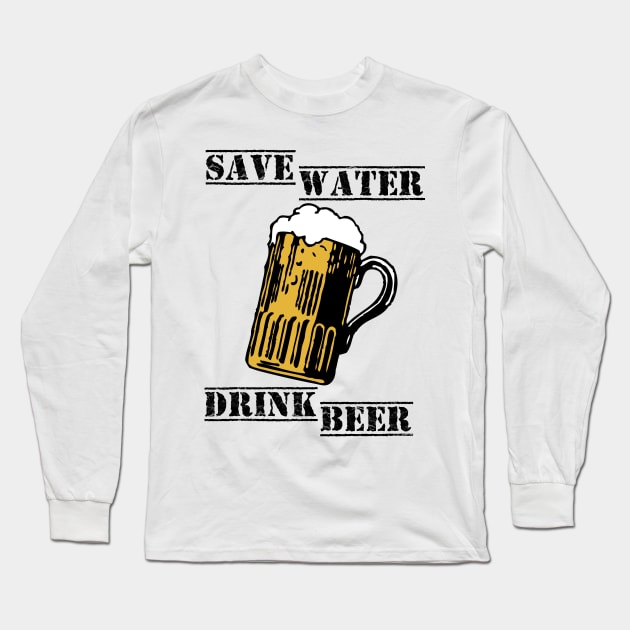 Save water drink beer Long Sleeve T-Shirt by hottehue